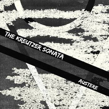 The Kreutzer Sonata : Austere
